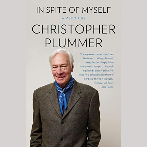 In Spite of Myself by Christopher Plummer
