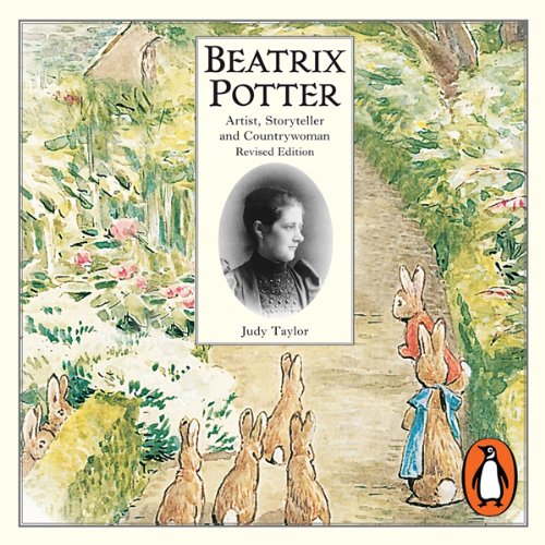 Beatrix Potter Artist, Storyteller and Countrywoman