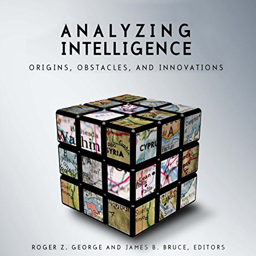 Analyzing Intelligence: Origins, Obstacles, and Innovations