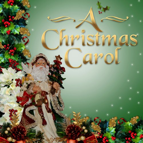 A Christmas Carol: A Brand New Production (Dramatised) by Charles Dickens