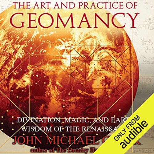 The Art and Practice of Geomancy