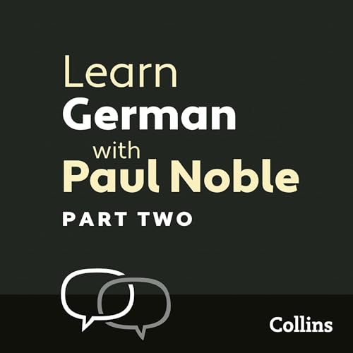 Learn German with Paul Noble for Beginners – Part 2 by Paul Noble