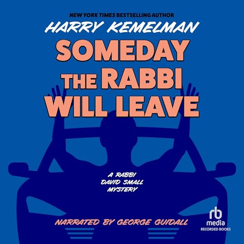 Someday the Rabbi Will Leave