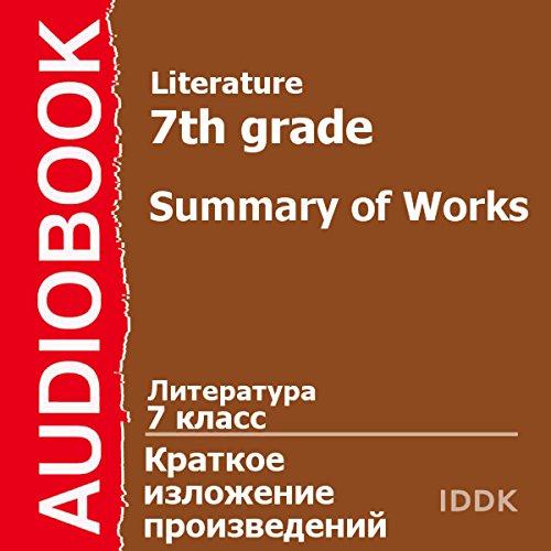 Summary of Works: Literature for 7th Grade (Russian Edition)