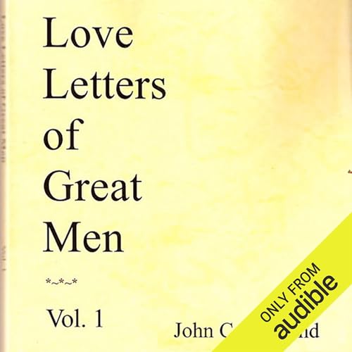 Love Letters of Great Men by John C. Kirkland