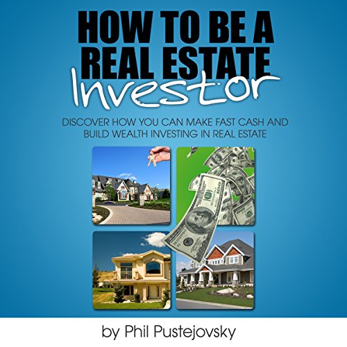 How to be a Real Estate Investor
