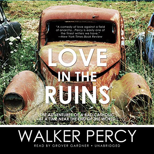 Love in the Ruins by Walker Percy