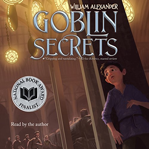 Goblin Secrets by William Alexander