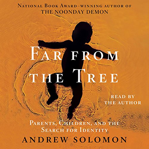 Far From the Tree by Andrew Solomon