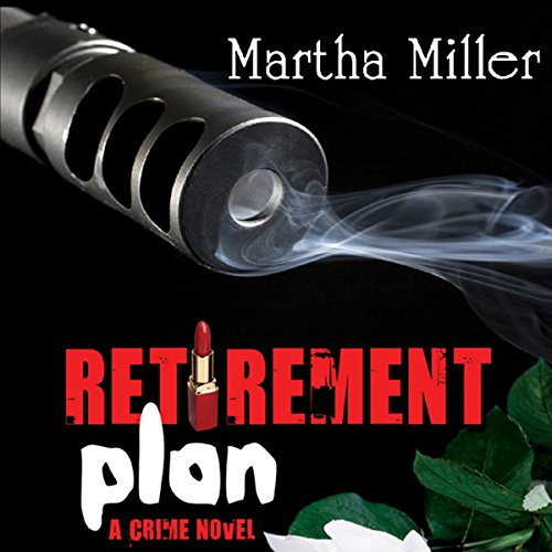 Retirement Plan by Martha Miller