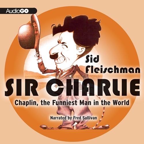 Sir Charlie by Sid Fleischman