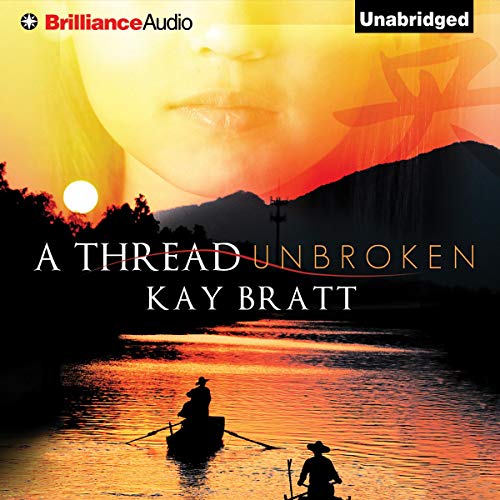 A Thread Unbroken by Kay Bratt