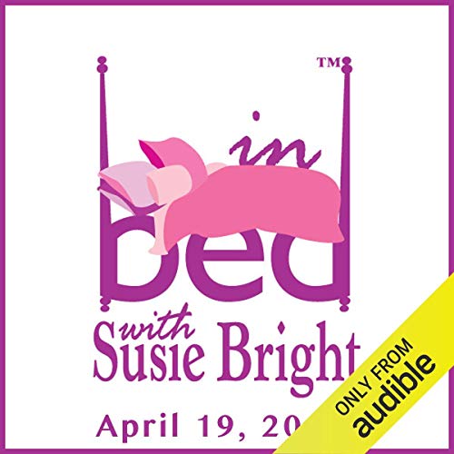 In Bed with Susie Bright 566: The End of Normal Sex