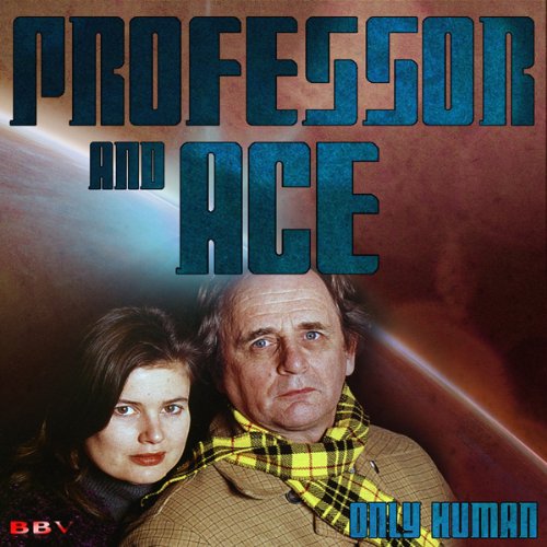 Professor & Ace: Only Human