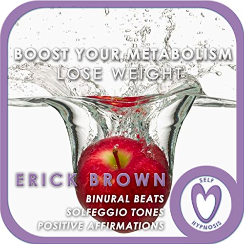 Weight Loss: Boost Your Metabolism: Self-Hypnosis and Guided Meditation