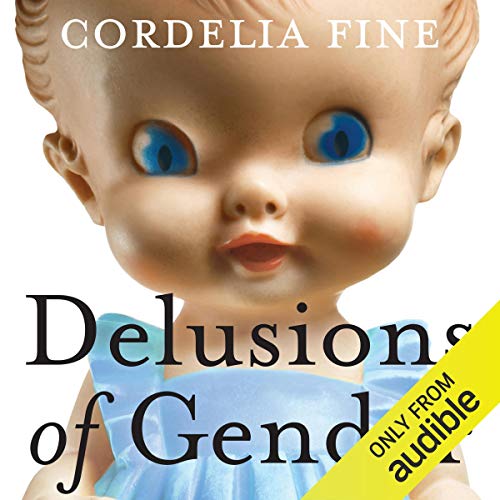 Delusions of Gender by Cordelia Fine
