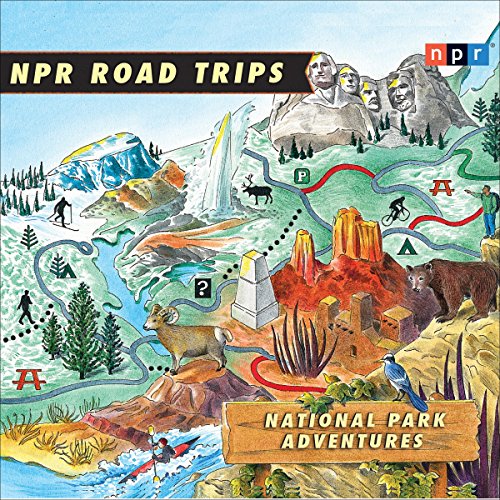 NPR Road Trips: National Park Adventures