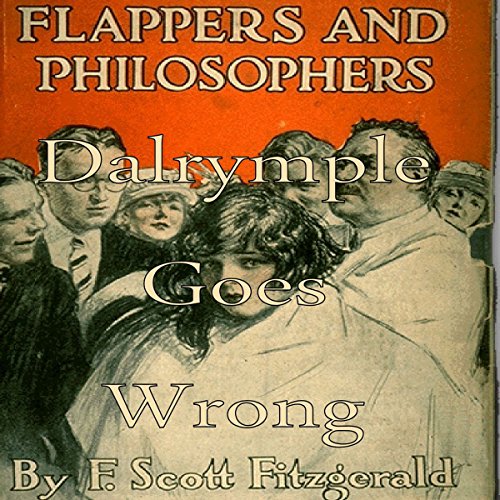 Dalrymple Goes Wrong by F. Scott Fitzgerald