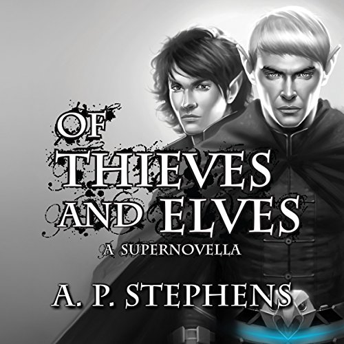 Of Thieves and Elves by A.P. Stephens