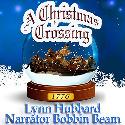 A Christmas Crossing: Women in the Revolutionary War by Lynn Hubbard