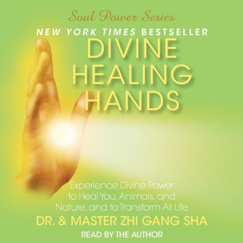 Divine Healing Hands by Zhi Gang Sha Dr.
