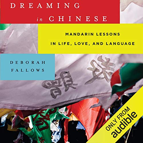 Dreaming in Chinese by Deborah Fallows