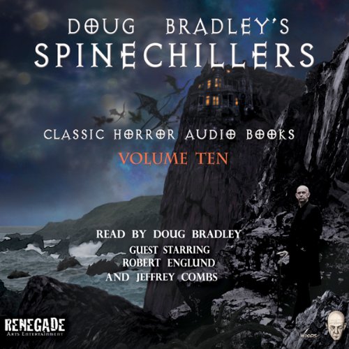 Doug Bradley's Spinechillers, Volume Ten