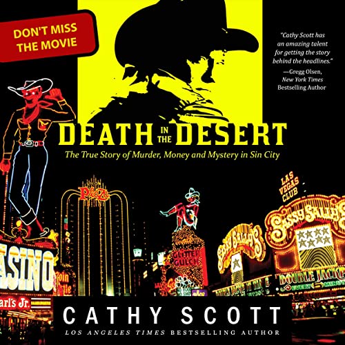 Death in the Desert: The Ted Binion Homicide Case by Cathy Scott