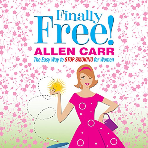 Allen Carr's Finally Free!