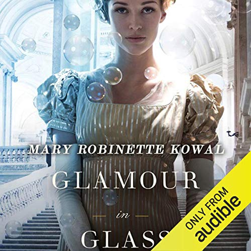 Glamour in Glass by Mary Robinette Kowal