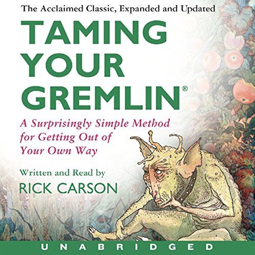 Taming Your Gremlin (Revised Edition) by Rick Carson