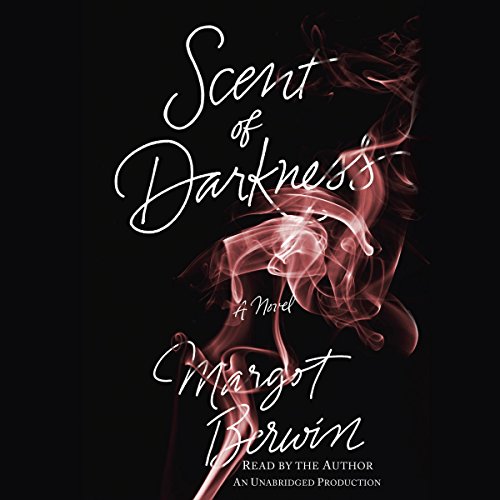 Scent of Darkness by Margot Berwin