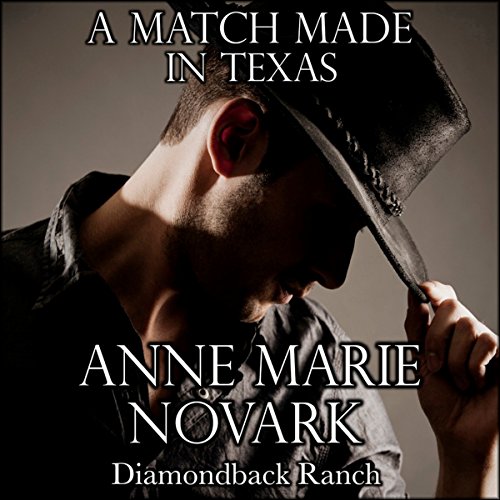 A Match Made in Texas by Anne Marie Novark