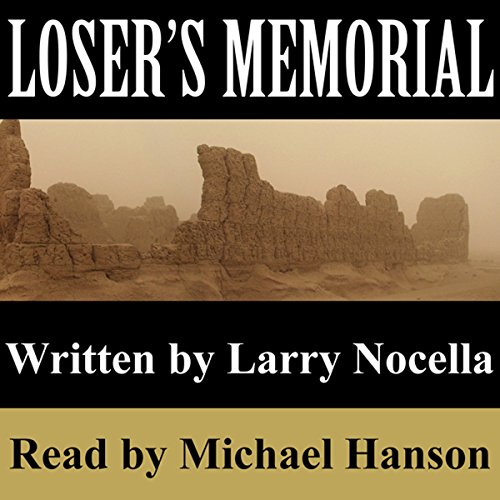 Loser's Memorial by Larry Nocella