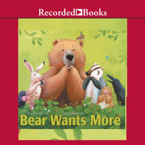 Bear Wants More by Karma Wilson