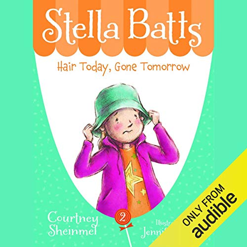 Hair Today, Gone Tomorrow: Stella Batts, Book 2