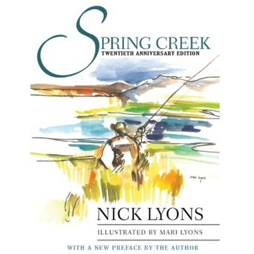 Spring Creek by Nick Lyons