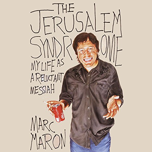 The Jerusalem Syndrome by Marc Maron