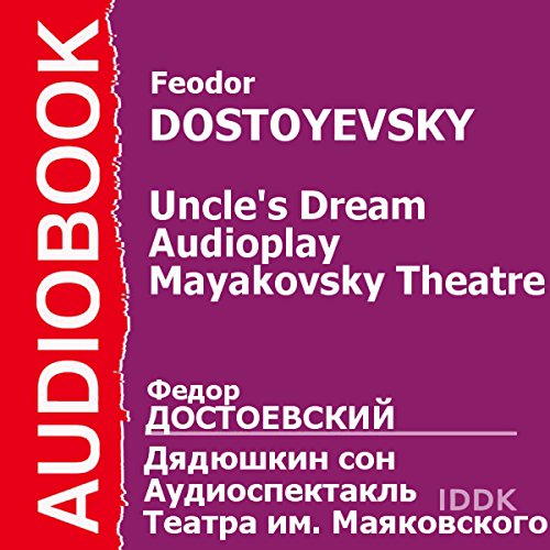 Uncle's Dream by Fyodor Dostoevsky