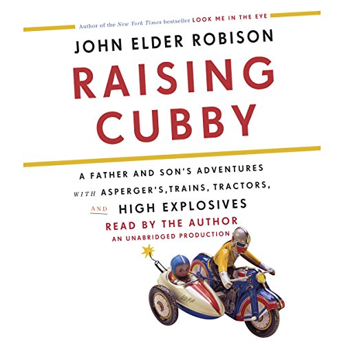 Raising Cubby by John Elder Robison
