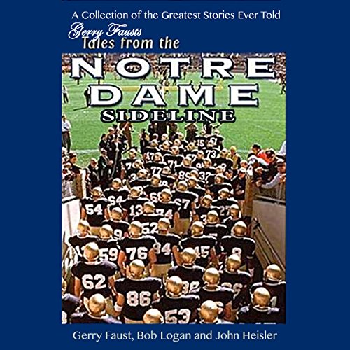 Gerry Faust's Tales from the Notre Dame Sideline by Gerry Faust