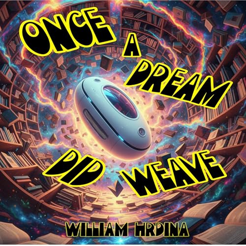 Once a Dream Did Weave by William Hrdina