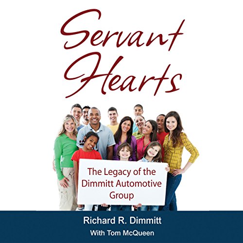 Servant Hearts by Richard R. Dimmitt