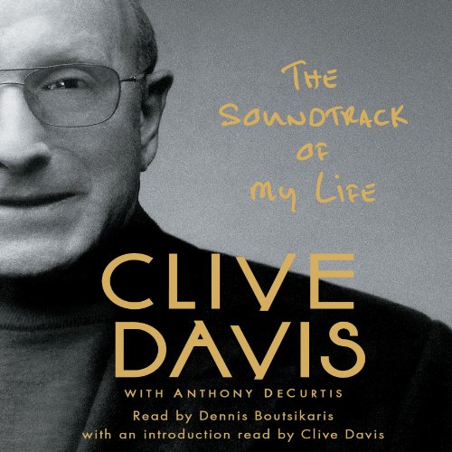 The Soundtrack of My Life by Clive Davis
