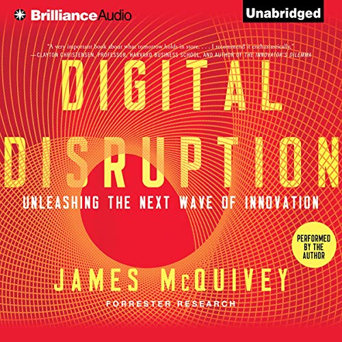 Digital Disruption by James McQuivey