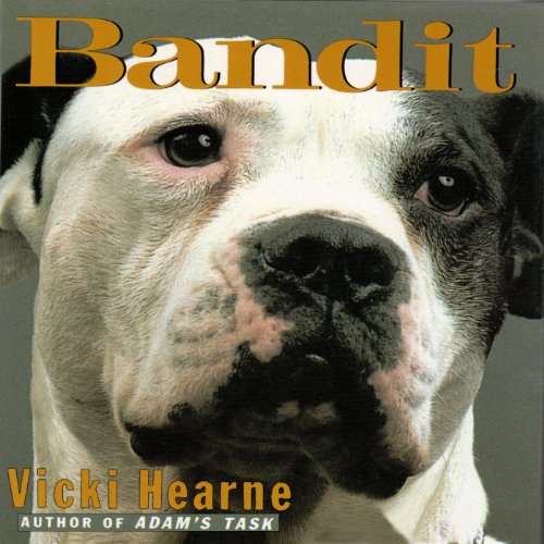 Bandit by Vicki Hearne