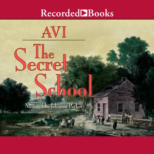 The Secret School by Avi
