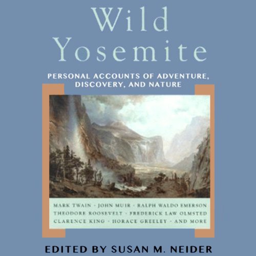 Wild Yosemite by Susan M. Neider - editor