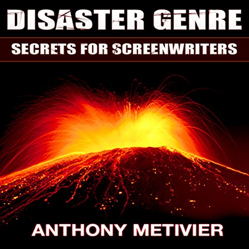 Disaster Genre Secrets for Screenwriters