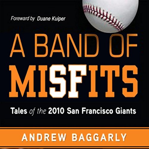 A Band of Misfits by Andrew Baggarly
